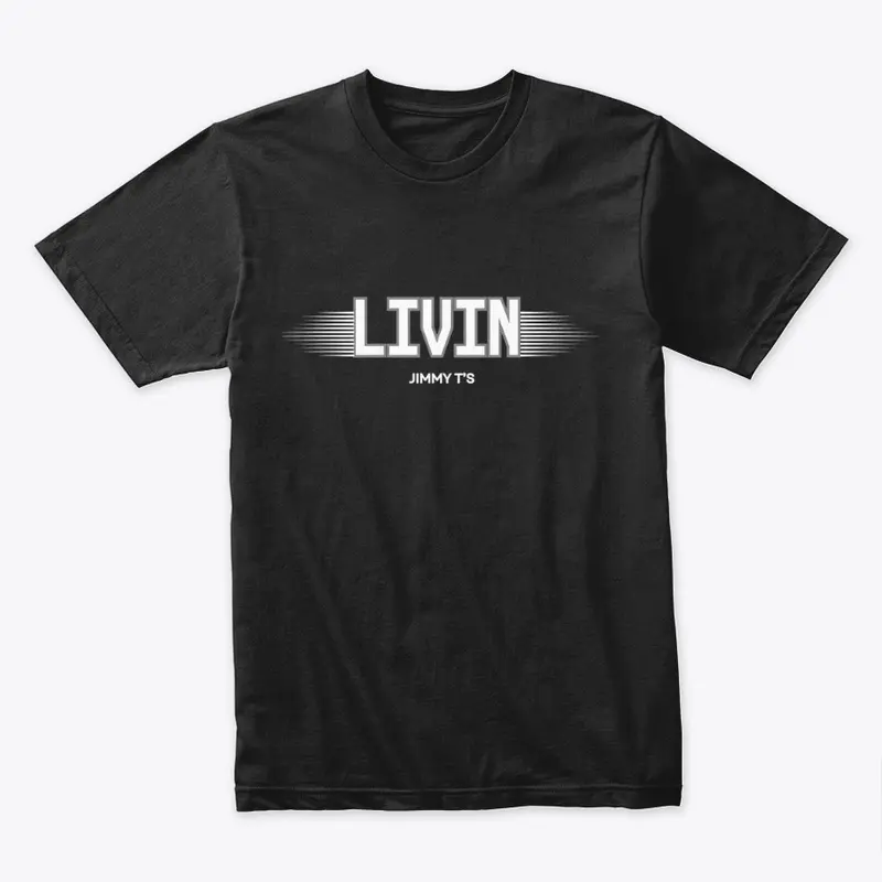 Jimmy T's Livin Tee