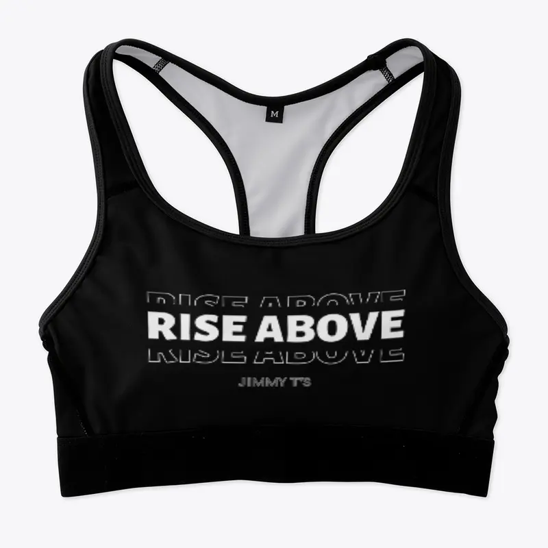 Jimmy T's Rise Above Sports Bra