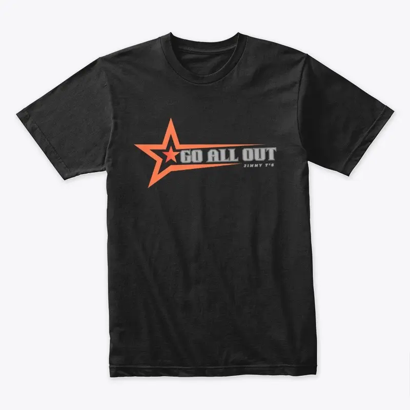 Jimmy T's Go All Out Tee